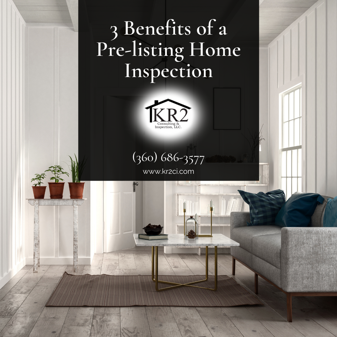 3 Benefits of A Pre-Listing Inspection